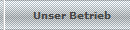 Unser Betrieb